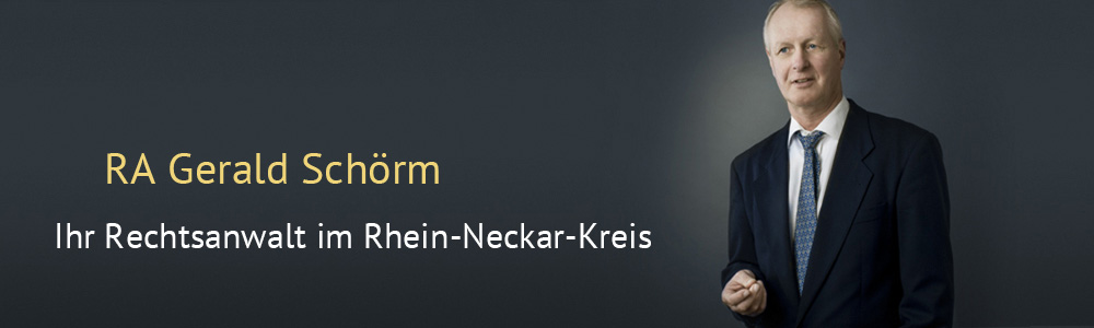 RA Gerald Schoerm - Ihr Rechtsanwalt im Rhein-Neckar-Kreis
